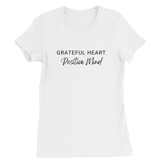 Grateful Heart, Positive Mind - White - Women's T-Shirt