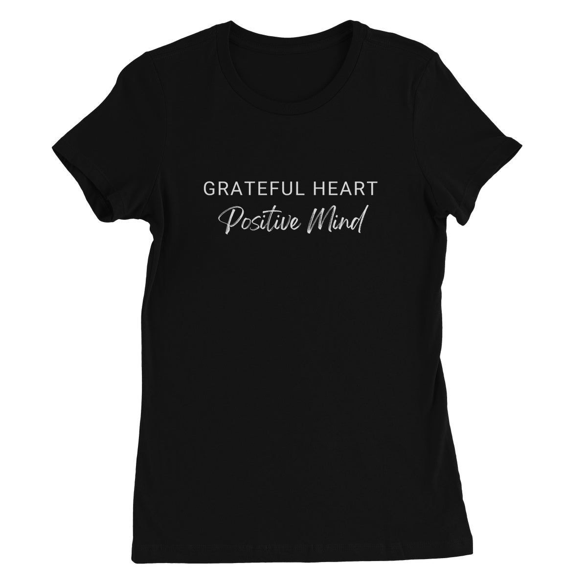 Grateful Heart, Positive Mind - Black - Women's T-Shirt